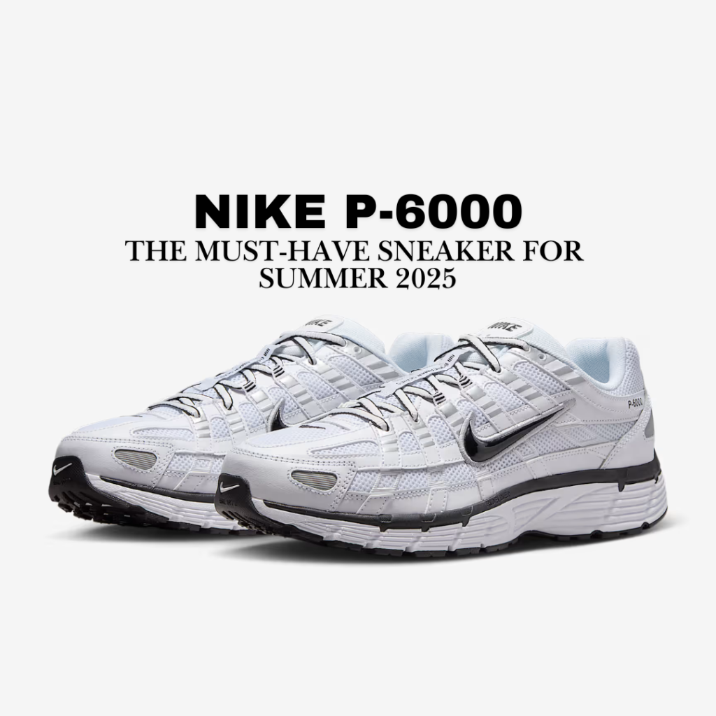 Nike P-6000 – The Must-Have Sneaker for Summer 2025
