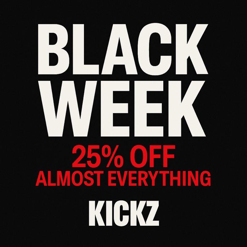 KICKZ BLACK WEEK